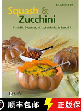 【3-4周达】Squash & Zucchini: Pumpkin, Butternut, Musk, Hokkaido, and Zucchini [9780764337796]