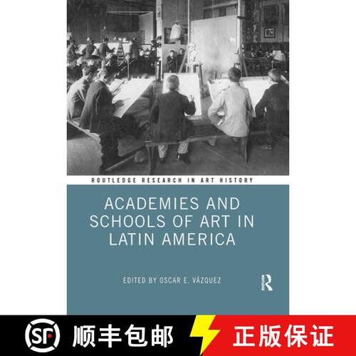 【3-4周达】Academies and Schools of Art in Latin America [9781032924755]