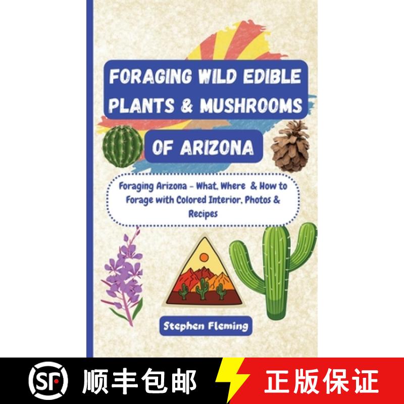 【2-3周达】Foraging Wild Edible Plants & Mushrooms of Arizona [9780645454444]