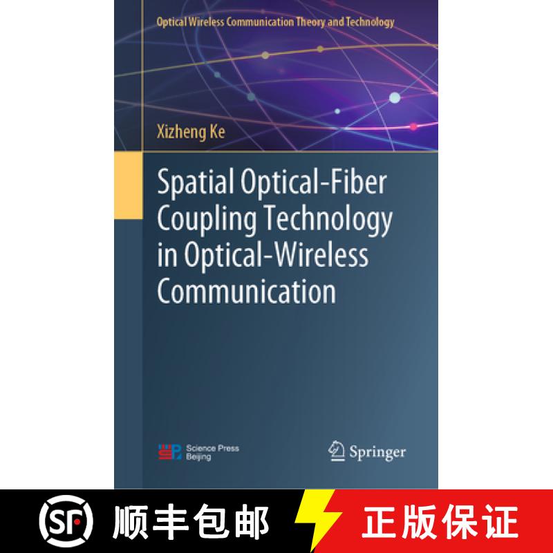 【3-4周达】Spatial Optical-Fiber Coupling Technology in Optical-Wireless Communication [9789819915248]