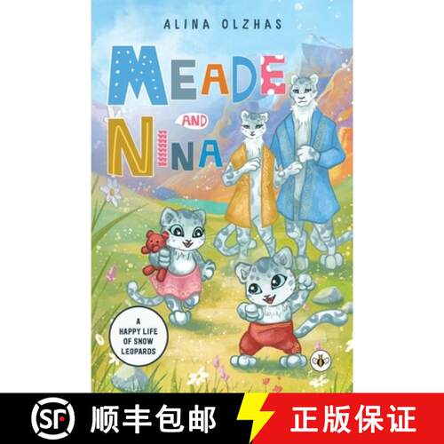 【3-4周达】Meade and Nina: A Happy Life of Snow Leopards [9781787961760]