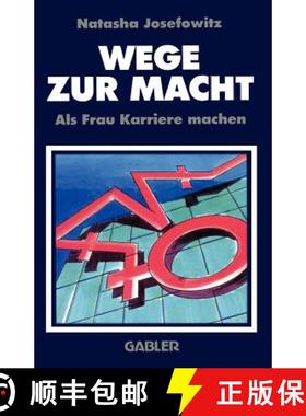 【3-4周达】Wege Zur Macht: ALS Frau Karriere Machen [9783322827999]