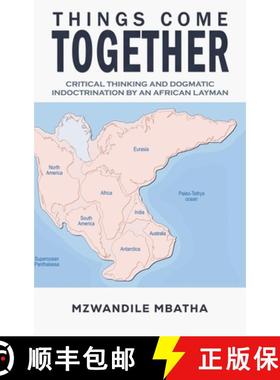 【3-4周达】Things Come Together: Critical Thinking and Dogmatic Indoctrination by an African Layman [9798891555471]