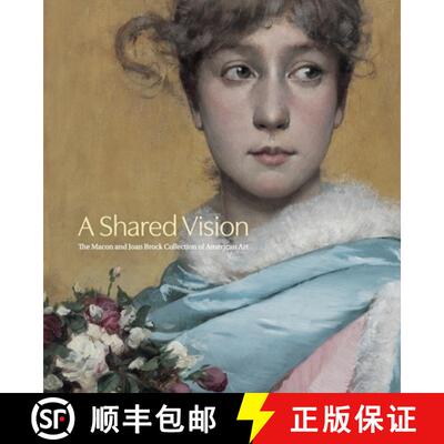 【3-4周达】A Shared Vision: The Macon and Joan Brock Collection of American Art [9781737183792]