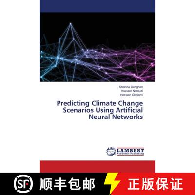 【3-4周达】Predicting Climate Change Scenarios Using Artificial Neural Networks [9786208456955]