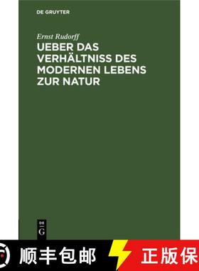 预订 Ueber das Verhältniss des modernen Lebens zur Natur [9783112664735]