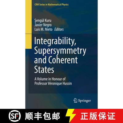 【3-4周达】精装 Integrability, Supersymmetry and Coherent States : A Volume in Honour of Professor V... [9783030200862]