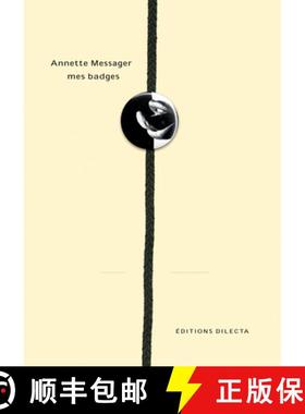 【3-4周达】Annette Messager: Mes Badges [9791090490079]