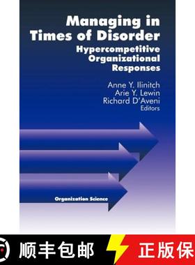 【3-4周达】Managing in Times of Disorder: Hypercompetitive Organizational Responses [9780761910190]