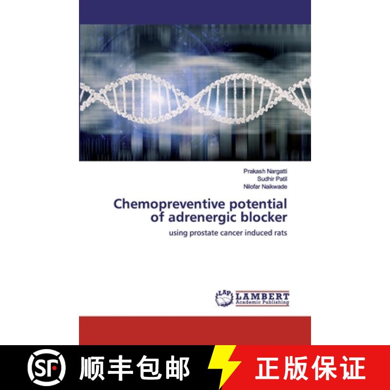 预订 Chemopreventive potential of adrenergic blocker [9786202555050]