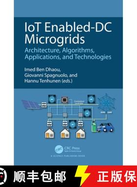 【3-4周达】IoT Enabled-DC Microgrids: Architecture, Algorithms, Applications, and Technologies [9781032594118]
