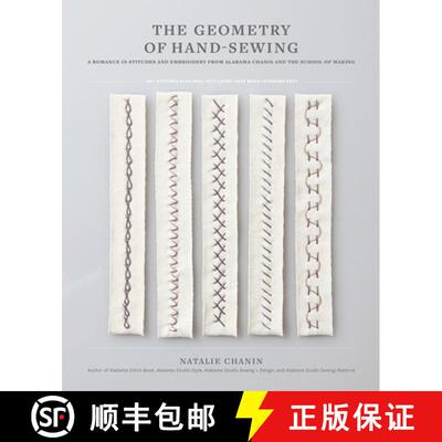 预订 The Geometry of Hand-Sewing: A Romance in Stitches and Embroidery from Alabama Chanin and the Sc... [9781419726637]