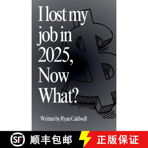 【3-4周达】I Lost My Job In 2025, Now What? [9798230994053]