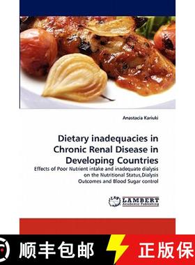 预订 Dietary Inadequacies in Chronic Renal Disease in Developing Countries [9783843380249]