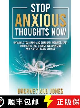 预订 Stop Anxious Thoughts Now: Untangle your mind and eliminate worries. Easy techniques that reduce... [9781915216328]