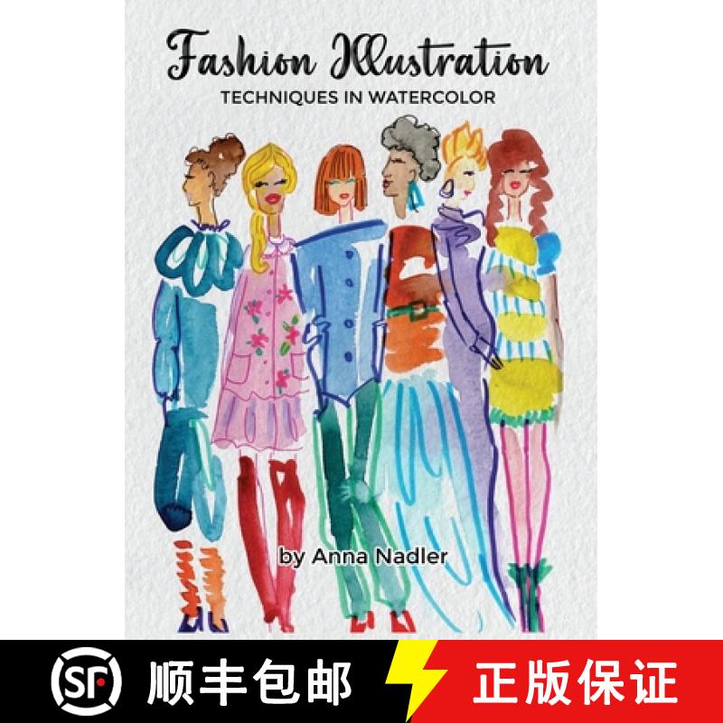 【2-3周达】Fashion Illustration Techniques in Watercolor: A step-by-step guide and workbook to help y... [9781958428412]