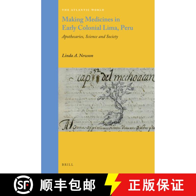 【3-4周达】Making Medicines in Early Colonial Lima, Peru: Apothecaries, Science and Society [9789004350632]