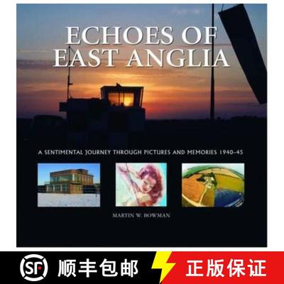 【3-4周达】Echoes of East Anglia: The Lost Wartime Airfields of Norfolk and Suffolk [9781841145341]