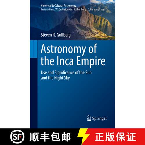 【3-4周达】精装 Astronomy of the Inca Empire : Use and Significance of the Sun and the Night Sky [9783030483654]