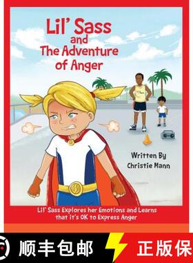 【3-4周达】Lil' Sass and The Adventure of Anger: Lil' Sass Explores her Emotions and Learns that it's... [9781732490055]