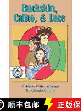 预订 Buckskin, Calico, & Lace: Oklahoma Territorial Women [9781581071351]