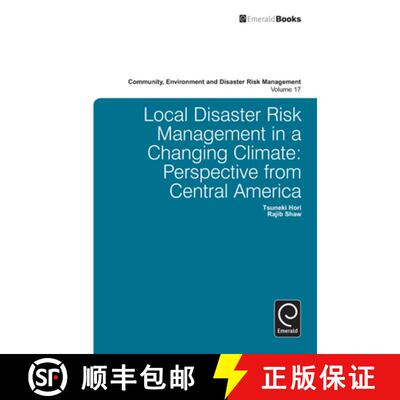 【3-4周达】Local Disaster Risk Management in a Changing Climate: Perspective from Central America [9781783509355]
