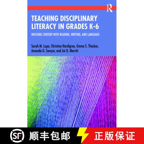 【3-4周达】Teaching Disciplinary Literacy in Grades K-6: Infusing Content with Reading, Writing, and ... [9780367485566]