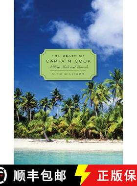 【3-4周达】The Death of Captain Cook: A Hero Made and Unmade [9780674031944]