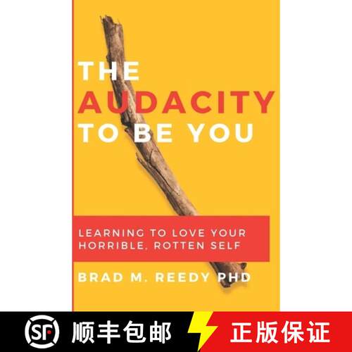 【3-4周达】The Audacity to Be You: Learning to Love Your Horrible, Rotten Self [9780578654447]
