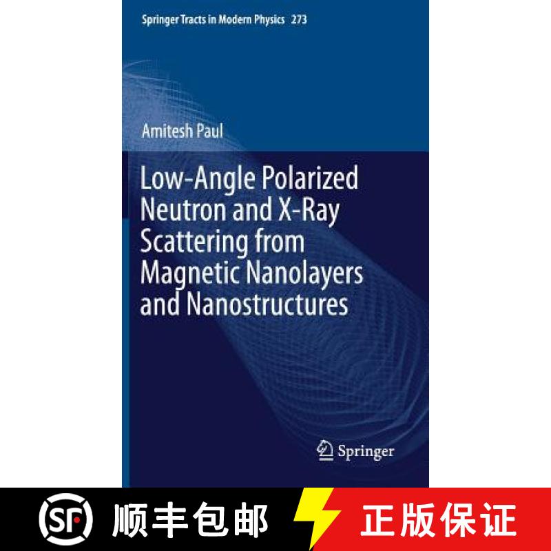 【3-4周达】Low-Angle Polarized Neutron and X-Ray Scattering from Magnetic Nanolayers and Nanostructures [9783319632230]