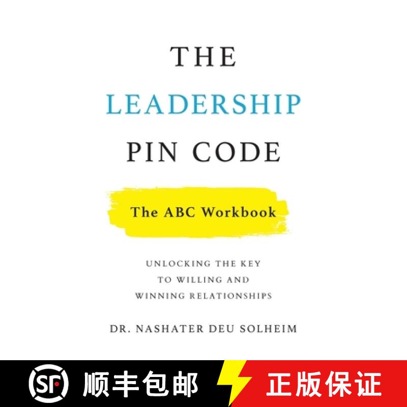 【3-4周达】The Leadership PIN Code - The ABC Workbook: Unlocking the Key to Willing and Winning Relat... [9781544523194]