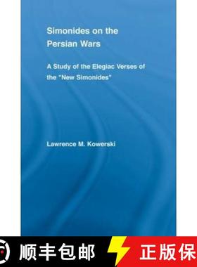 【3-4周达】Simonides on the Persian Wars: A Study of the Elegiac Verses of the New Simonides [9780415651707]