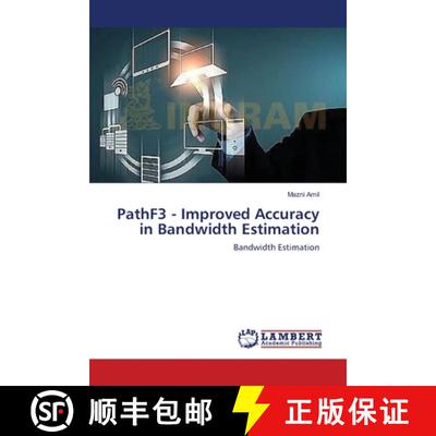 预订 PathF3 - Improved Accuracy in Bandwidth Estimation [9783659394867]