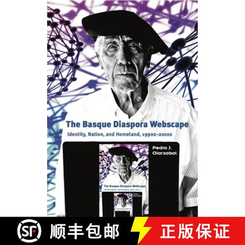 【3-4周达】The Basque Diaspora Webscape: Identity, Nation, and Homeland, 1990s-2010s [9781935709411]