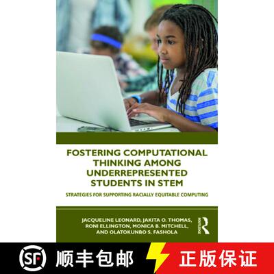 【3-4周达】Fostering Computational Thinking Among Underrepresented Students in STEM: Strategies for S... [9780367456511]