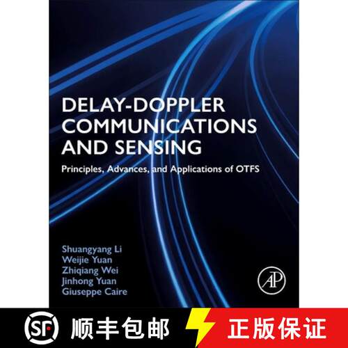 【3-4周达】Delay-Doppler Communications and Sensing: Principles, Advances, and Applications of OTFS [9780443265280]