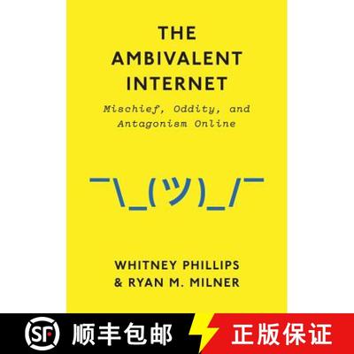【3-4周达】The Ambivalent Internet - Mischief, Oddity, And Antagonism Online [Wiley计算机] [9781509501274]