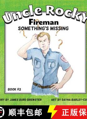 预订 Uncle Rocky, Fireman #2 Something's Missing [9780991199426]
