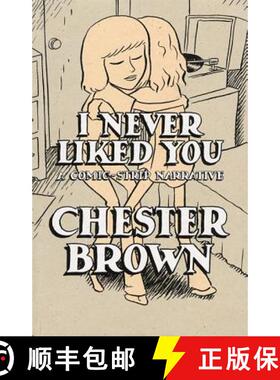 【3-4周达】I Never Liked You: A Comic-Strip Narrrative [9781896597140]