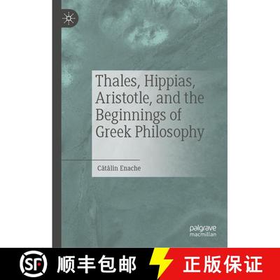 【3-4周达】Aristoteles' Account of Thales and Our Knowledge of Its Sources: Was Hippias a Historian o... [9783031811555]