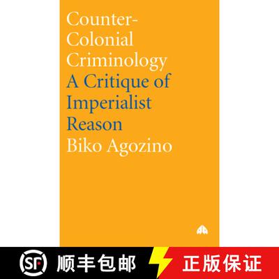 【3-4周达】Counter–Colonial Criminology – A Critique of Imperialist Reason [9780745318851]