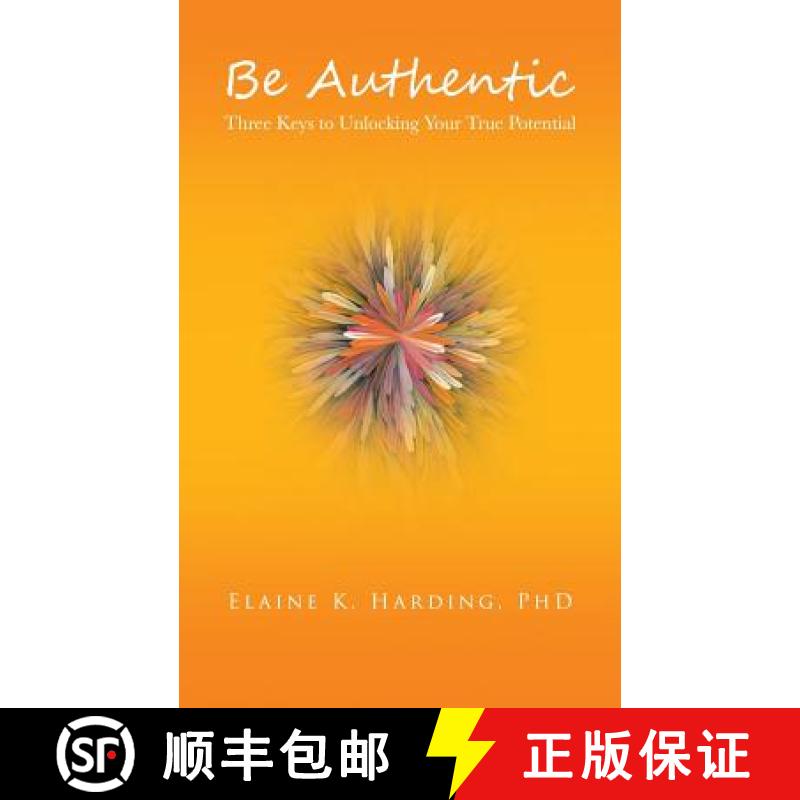 【3-4周达】Be Authentic: Three Keys to Unlocking Your True Potential [9781452511092]
