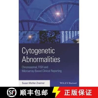 【3-4周达】Cytogenetic Abnormalities: Chromosomal, Fish And Microarray-Based Clinical Reporting [Wile... [9781118912492]