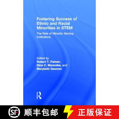 【3-4周达】精装 Fostering Success of Ethnic and Racial Minorities in STEM : The Role of Minority Serv... [9780415899468]