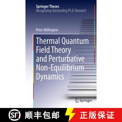 【3-4周达】Thermal Quantum Field Theory and Perturbative Non-Equilibrium Dynamics (Softcover reprint ... [9783319377544]