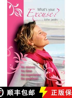 预订 What is your excuse?: No money, no time, no experience; no problem! [9789065233219]