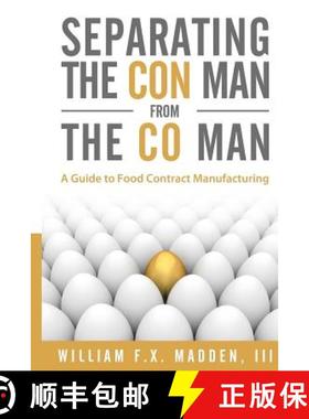 预订 Separating the Con Man From the Co Man: How to Source a Contract Manufacturer [9780990772897]