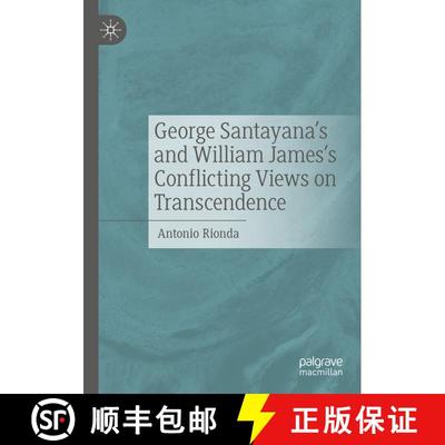 【3-4周达】George Santayana's and William James's Conflicting Views on Transcendence [9783031666032]