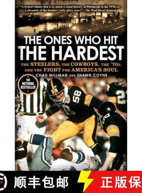 预订 The Ones Who Hit the Hardest: The Steelers, the Cowboys, the '70s, and the Fight for America's Soul [9781592406654]