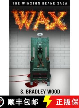【3-4周达】Wax: The Winston Beane Saga [9781732621817]